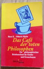 Das Café der toten Philosophen - Ein philosophischer Briefwechsel für Kinder und Erwachsene