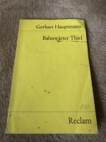 Gerhart Hauptmann: Bahnwärter Thiel. Nov Gerhart Hauptmann: Bahnwärter Thiel. Nov