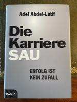 Die Karrieresau - Erfolg ist kein Zufall