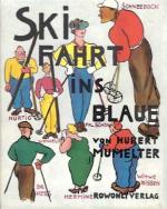 Hubert Mumelter: Skifahrt ins Blaue.