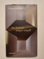 Daniel Kehlmann: Du hättest gehen sollen