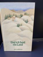 Und ich fand ein Land. Mit Bildern von Kurt Merk