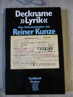 Reiner Kunze: Deckname »Lyrik« - Eine Do Reiner Kunze: Deckname »Lyrik« - Eine Do