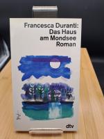 Francesca Duranti: Das Haus am Mondsee