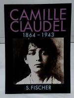 Camille Claudel, 1864 - 1943. Reine-Marie Paris. Deutsch von Annette Lallemand.