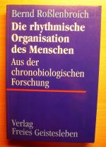 Bernd Rosslenbroich: Die rhytmische Orga
