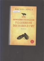 Rachel Joyce: Die unwahrscheinliche Pilg Rachel Joyce: Die unwahrscheinliche Pilg