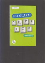 Lucy Kellaway: Depptop - Ein Büro-Roman Lucy Kellaway: Depptop - Ein Büro-Roman