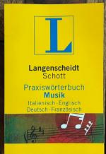 Langenscheidt Praxiswörterbuch Musik Italienisch-Englisch-Deutsch-Französisch