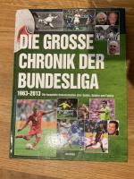 Die große Chronik der Bundesliga 1963-2013 Die komplette Dolumentation aller Spiele, Spieler und Fakten