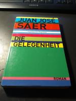 Saer, Juan José: Die Gelegenheit Saer, Juan José: Die Gelegenheit