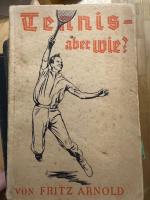 Fritz Arnold: Tennis - aber wie?