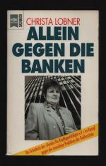 Allein gegen die Banken/Eine Frau im Kampf gegen die unseriösen Praktiken der Geldinstitute