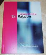 Schizophrenie., ein Ratgeber.