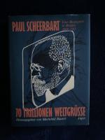 70 Trillionen Weltgrüsse. Eine Biographie in Briefen 1889 - 1915.