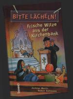 Bitte Lächeln!/Frische Witze aus der Kirchenbank