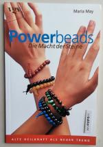 Powerbeads - Die Macht der Steine - Alte Heilkraft als neuer Trend