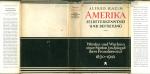 Amerika - Selbsterkenntnis und Befreiung / Werden und Wachsen einer Nation im Spiegel ihrer Prosa-Literatur 1890 - 1940