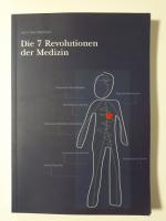 Die 7 Revolutionen der Medizin