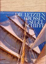 Die letzten grossen Segelschiffe