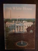 The White House. An Historic Guide.