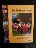 Heinz J Förg; Hermann Scharnagl: Wallfah Heinz J Förg; Hermann Scharnagl: Wallfah