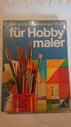 Das grosse Ravensburger Buch für Hobbymaler