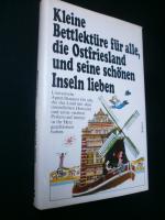 Kleine Bettlektüre für alle, die Ostfriesland und seine schönen Inseln lieben