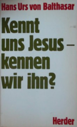 Kennt uns Jesus - kennen wir ihn?