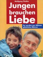 Wolfgang Thielke: Jungen brauchen Liebe