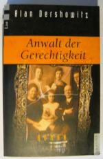 Dershowitz, Alan M: Anwalt der Gerechtig Dershowitz, Alan M: Anwalt der Gerechtig