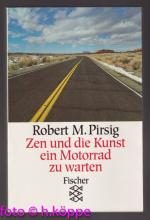 Pirsig, Robert M.: Zen und die Kunst, ei