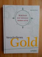 Manfred Reitz: Verschollenes Gold