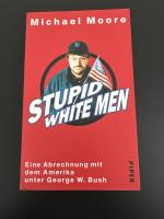 Michael Moore: Stupid White Men