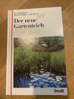 Der neue Gartenteich : ein Handbuch für Natur- und Gartenfreunde.