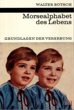 Walter Botsch: Morsealphabet des Lebens 