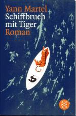 Yann Martel: Schiffbruch mit Tiger Yann Martel: Schiffbruch mit Tiger