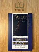 Vertrackte Beziehungen - Die versteckte Logik sozialen Verhaltens