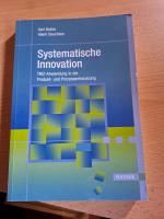 Systematische Innovation - TRIZ-Anwendung in der Produkt- und Prozessentwicklung