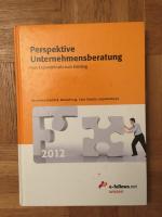 Perspektive Unternehmensberatung 2012 - Das Expertenbuch zum Einstieg