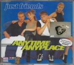Just Friends: Anytime anyplace