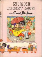 Enid Blyton: Nicki reisst aus - Nickis A Enid Blyton: Nicki reisst aus - Nickis A