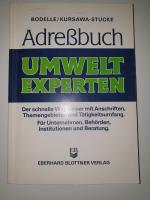 Adressbuch Umwelt-Experten- Der schnelle Wegweiser mit Anschriften, Themengebieten und Tätigkeitsumfang.