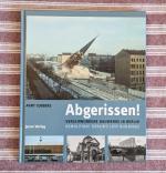 Abgerissen! - Verschwundene Bauwerke in Berlin