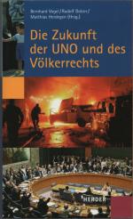 Die Zukunft der UNO und des Völkerrechts - Beiträge und Thesen einer Internationalen Konferenz