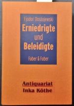 Erniedrigte und Beleidigte : Roman in vier Teilen und einem Epilog - In der Übersetzung von Karl Nötzel - Mit dreißig Tuschpinselzeichnungen und fünf Bild-Initialen von Hermann Naumann -