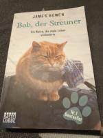 Bob, der Streuner - Die Katze, die mein Leben veränderte