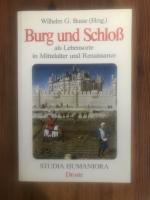 Burg und Schloss als Lebensort in Mittelalter und Renaissance