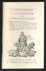 L'an CCX de la Republique. Calendrier de la Republique Francaise. Vollständiger Kalender für das Jahr 210 (oder 2001/2002) der Französischen Republik. Mit einer Einleitung, wie auch Anleitung zum Gebrauch. Beigegeben sind ein Essay zur Expedition Egypte, 12 Tafeln der einzelnen Monate mit ihren Personifikationen, Notizflächen und eine Übersicht der Sans-Culottiden-Feste. A Weimar et Berlin, de l'imprimerie peuple a besoin de savoir.