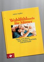 Sabine Seyffert: Wohlfühlinseln für Mütt